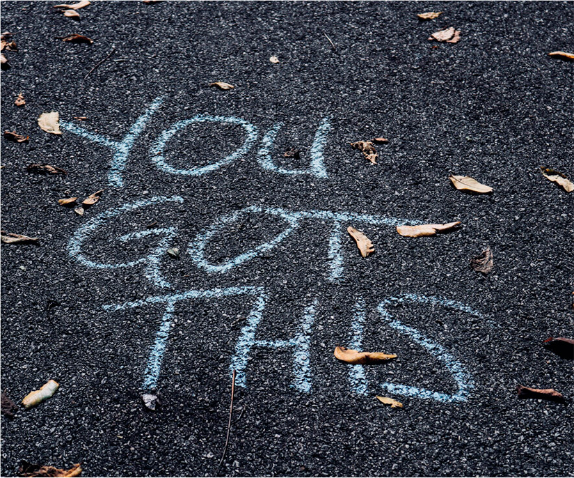 You Got This written on asphalt